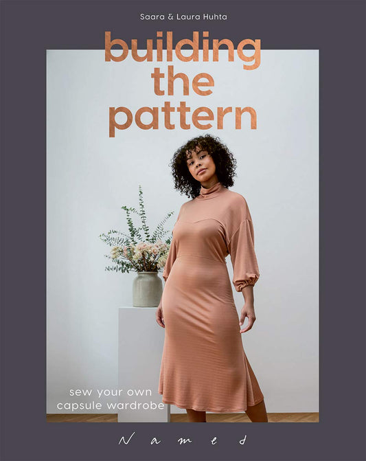 Building the Pattern: Sew Your Own Capsule Wardrobe by Laura Huhta, Saara Huhta