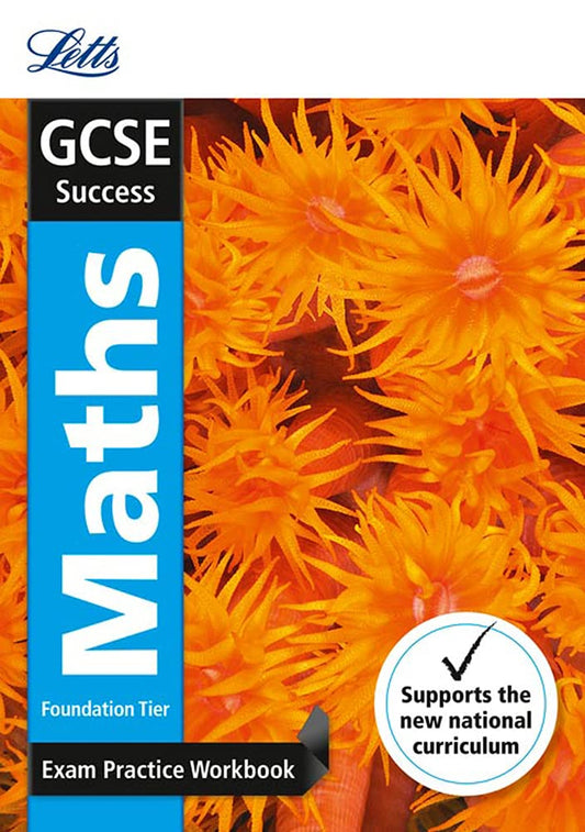 Letts GCSE Revision Success (New 2015 Curriculum Edition)  GCSE Maths Foundation: Exam Practice Workbook, With Practice Test Paper by Collins UK