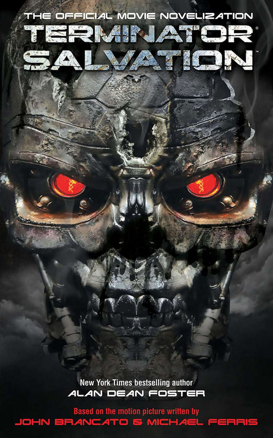 Terminator Salvation: The Official Movie Novelization by Alan Dean Foster