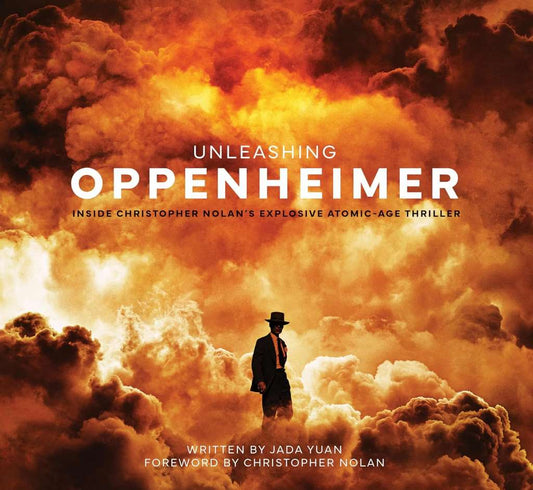 Unleashing Oppenheimer: Inside Christopher Nolan's Explosive Atomic Age Thriller by Yuan, Jada
