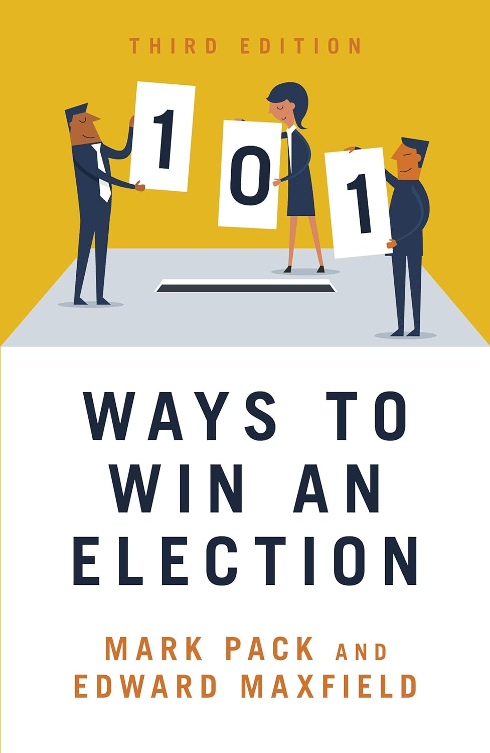 101 Ways to Win An Election by Edward Maxfield, Mark Pack