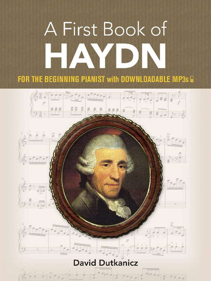 A First Book of Haydn: For The Beginning Pianist with Downloadable MP3s (Dover Classical Piano Music For Beginners) by David Dutkanicz
