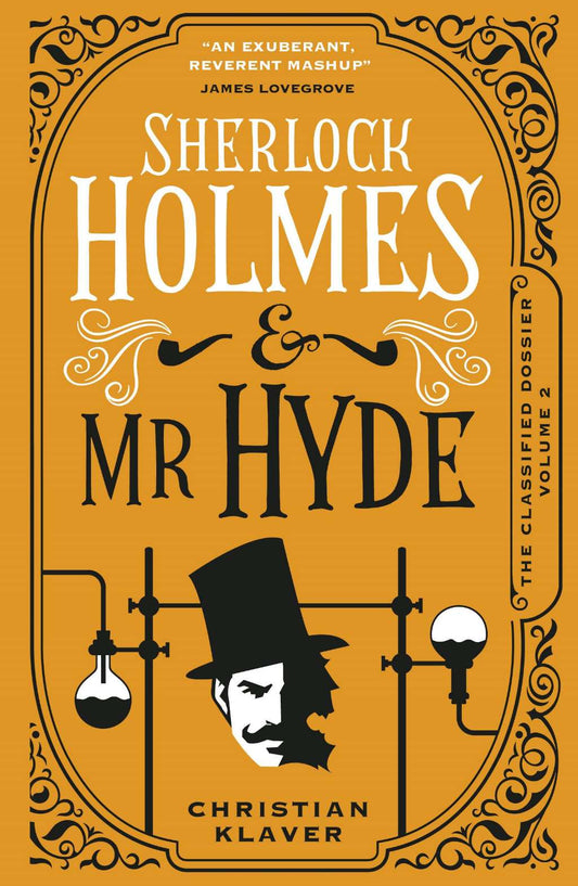 The Classified Dossier - Sherlock Holmes and Mr Hyde (The Classified Dossier, 2) by Christian Klaver