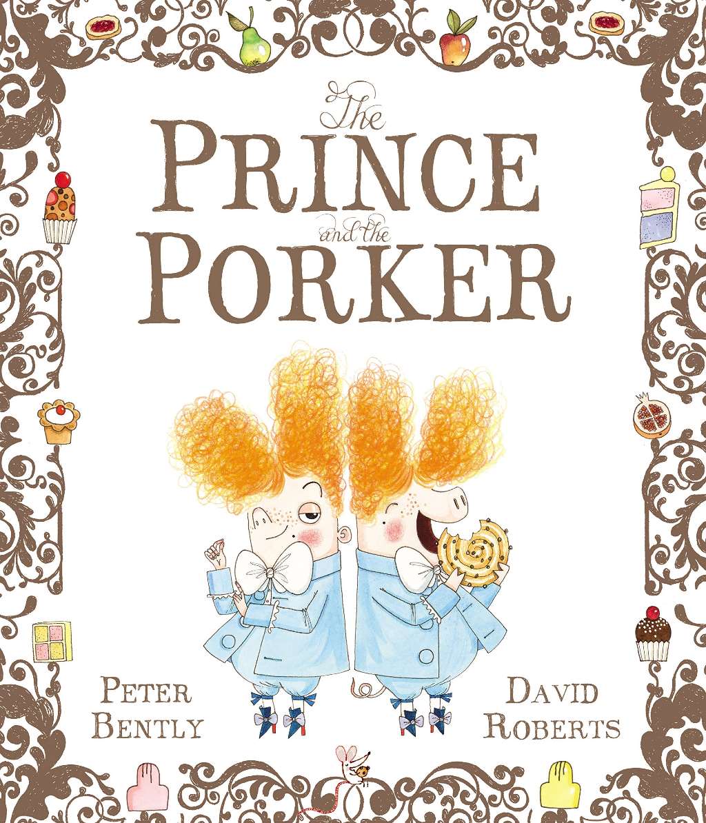 The Prince and the Porker by Peter Bently, David Roberts