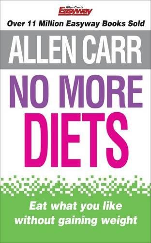 Allen Carrs No More Diets by Allen Carr