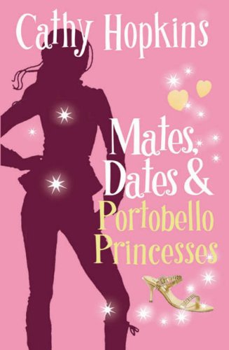 Mates, Dates and Portobello Princesses: Bk. 3 (Mates Dates) by Cathy Hopkins