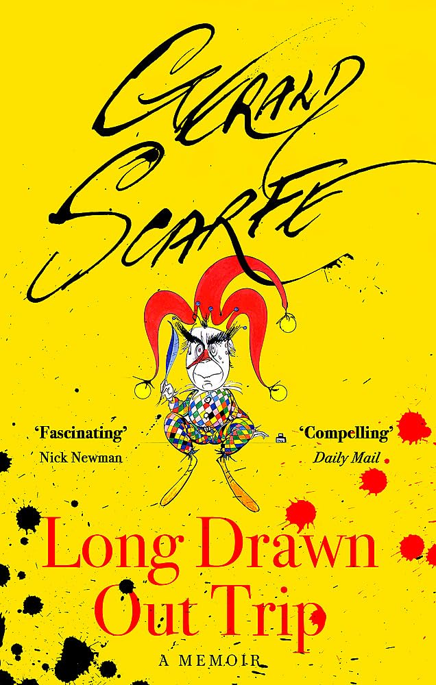 Long Drawn Out Trip: A Memoir by Gerald Scarfe