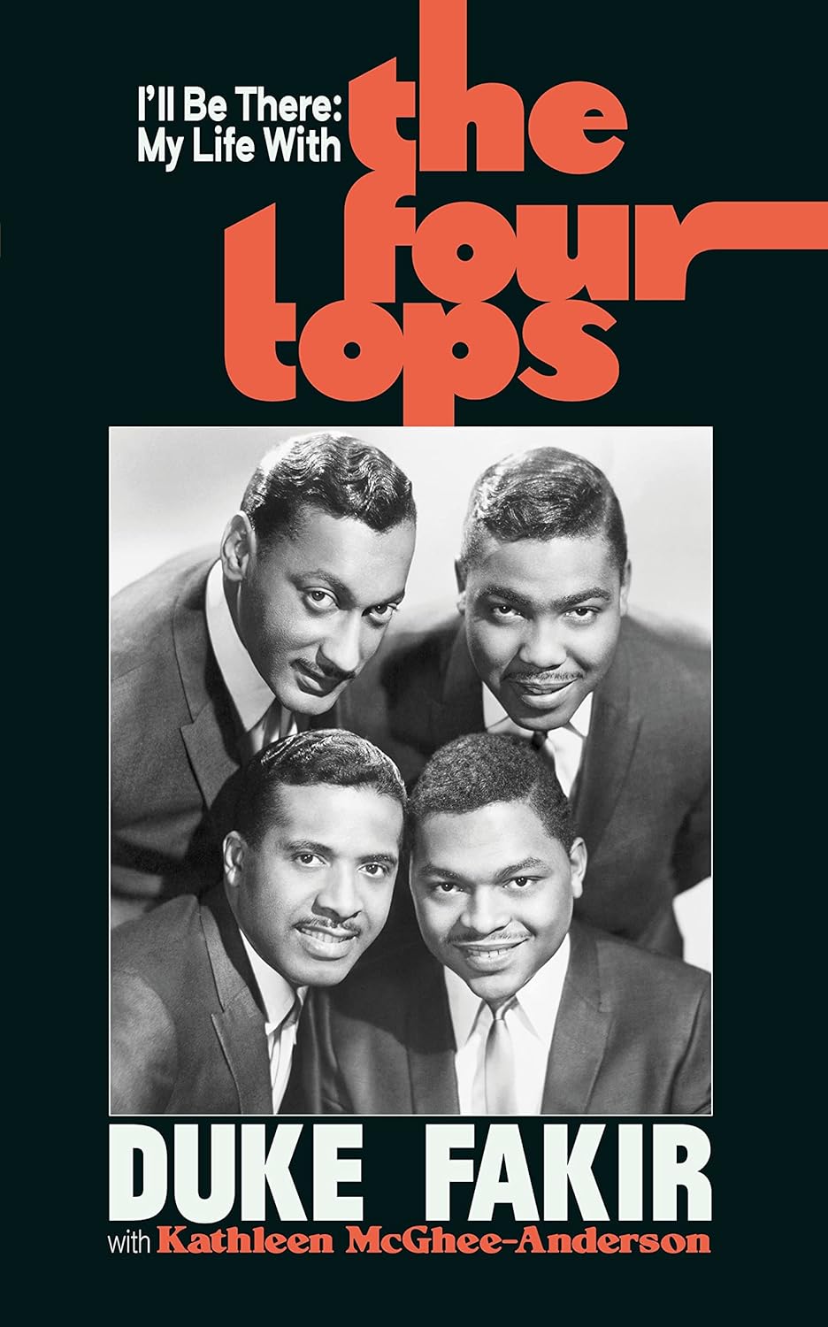 I'll Be There: My Life with the Four Tops by Duke Fakir