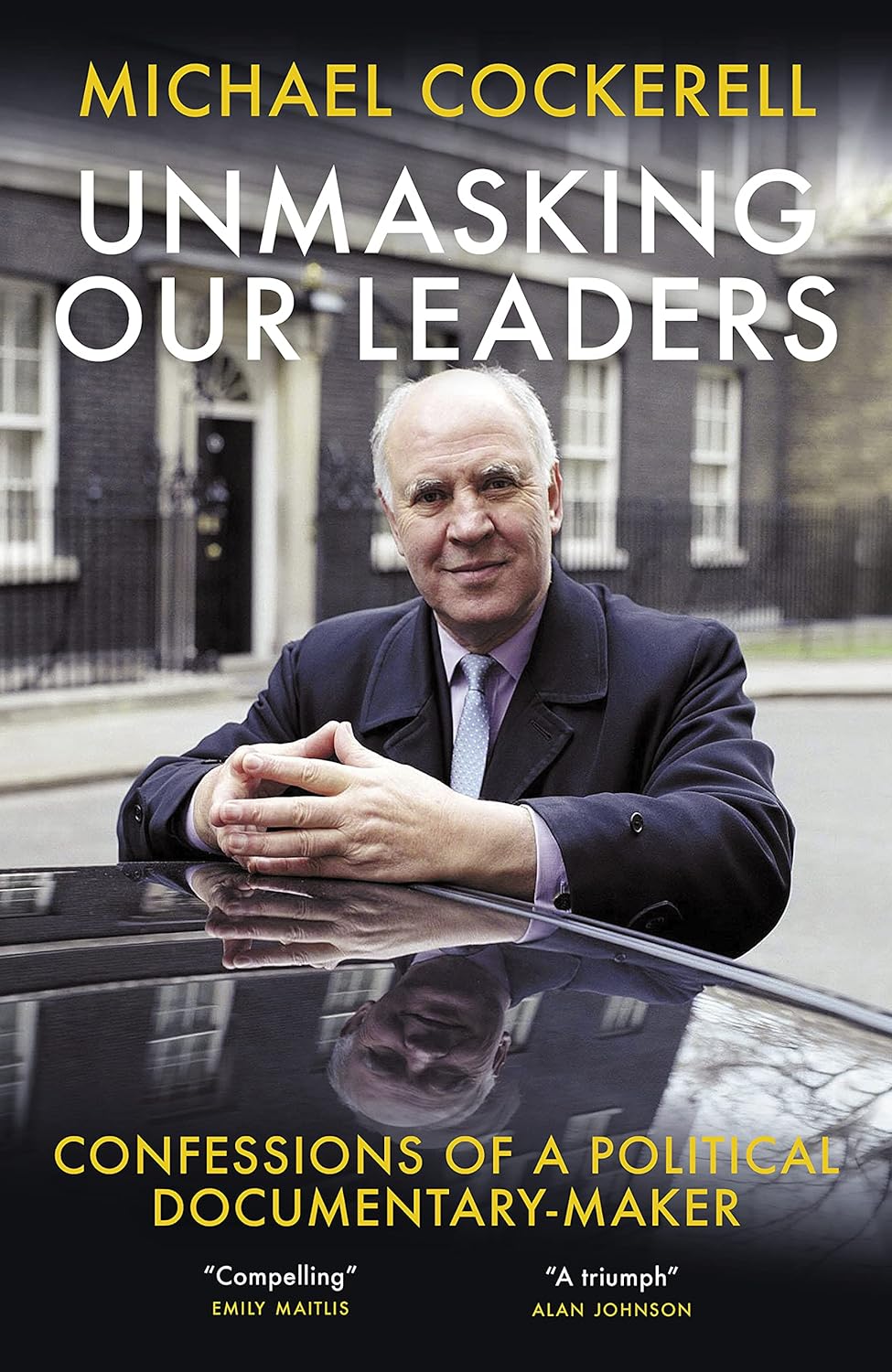 Unmasking Our Leaders by Michael Cockerell
