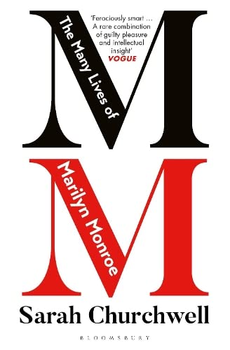 The Many Lives of Marilyn Monroe by Sarah Churchwell