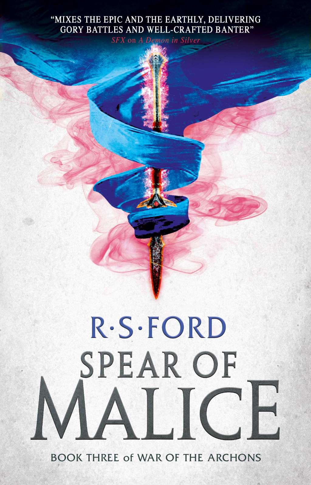 The Spear of Malice (War of the Archons 3) by R.S. Ford