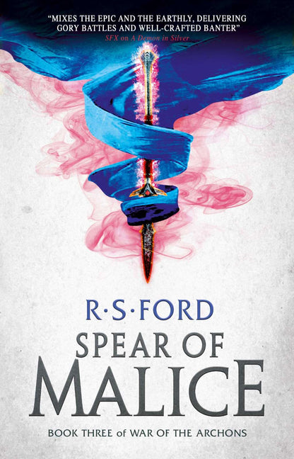 The Spear of Malice (War of the Archons 3) by R.S. Ford