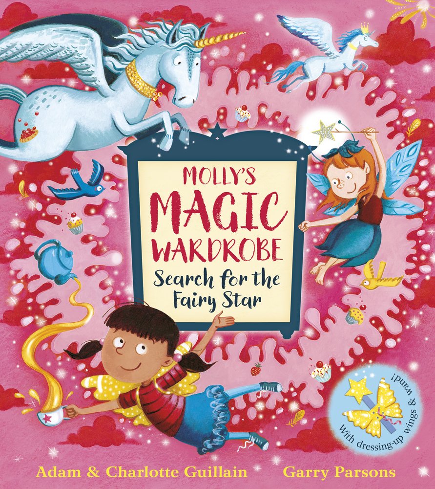Molly's Magic Wardrobe: Search for the Fairy Star by Adam Guillain, Charlotte Guillain