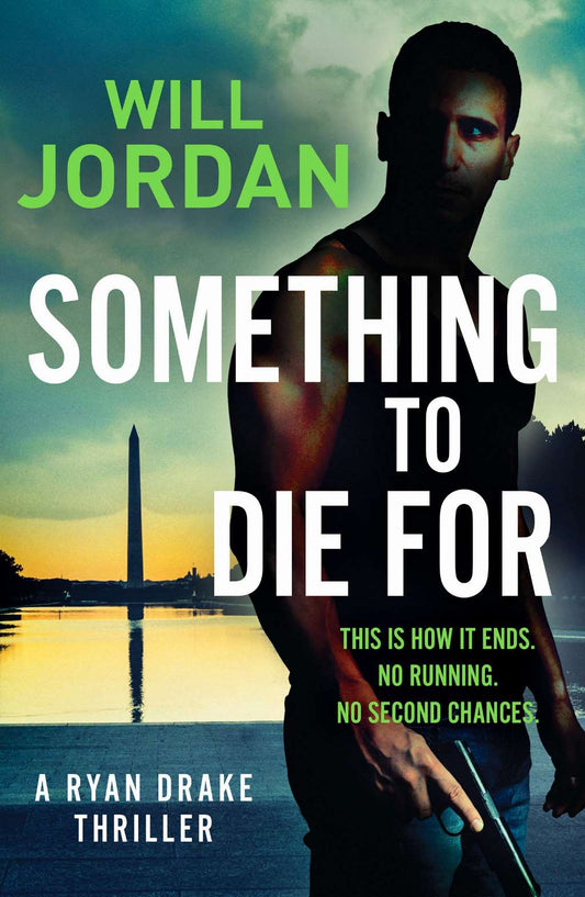 Something to Die For (Ryan Drake): 9 by Will Jordan