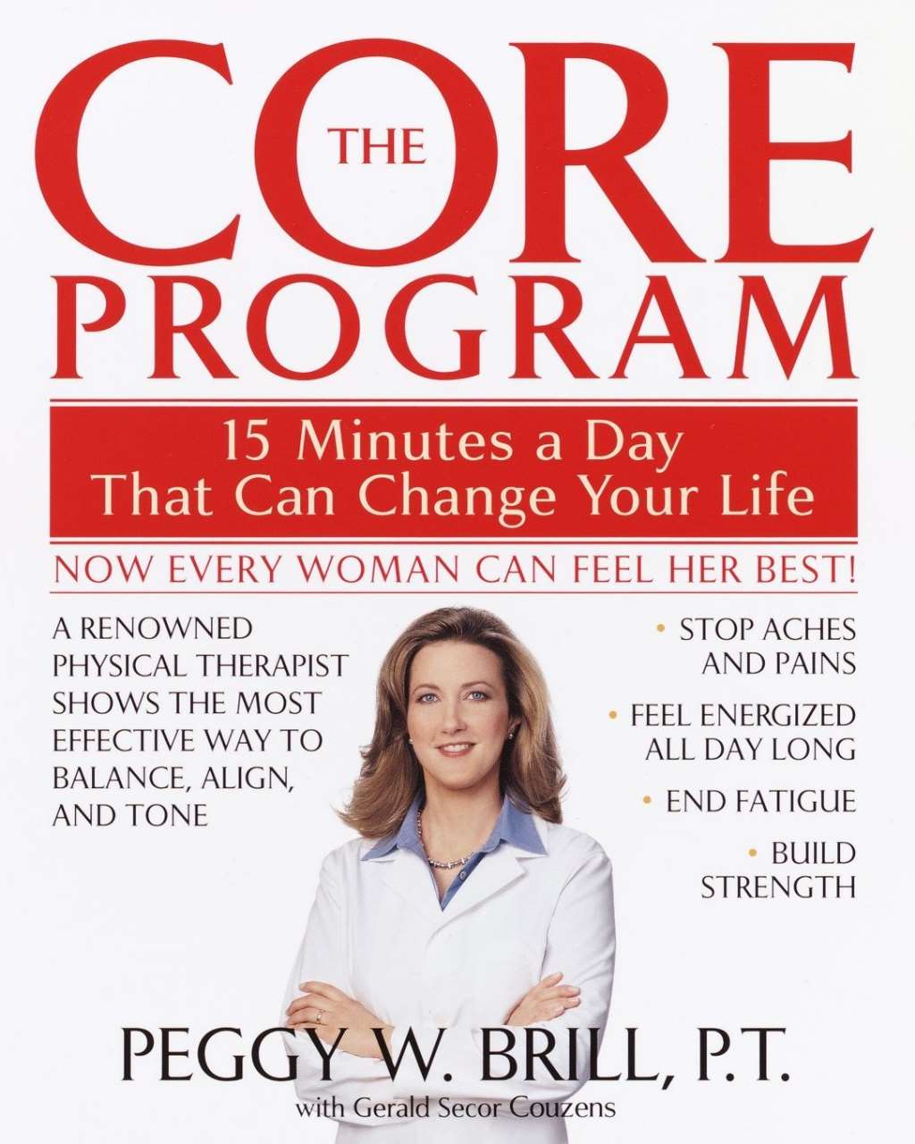 The Core Program: Fifteen Minutes a Day That Can Change Your Life by Peggy Brill, Gerald Secor Couzens